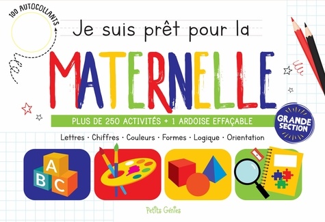 Je suis prêt pour la maternelle Grande section. Plus de 250 activités et 1 ardoise effaçable