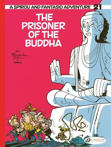 A Spirou and Fantasio Adventure Tome 21 : The Prisoner of the Buddha. Edition en anglais