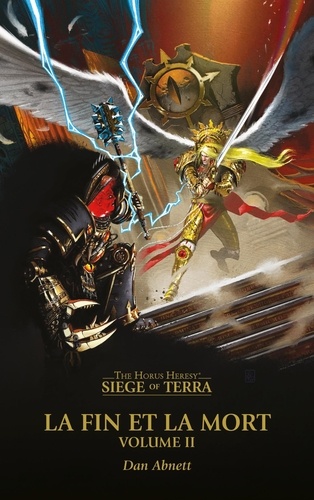 The Horus Heresy - Siege of Terra Tome 8 : La fin et la mort. Volume 2