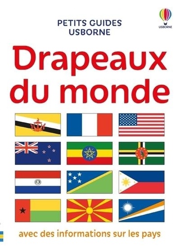 Drapeaux du monde. Avec des informations sur les pays et régions