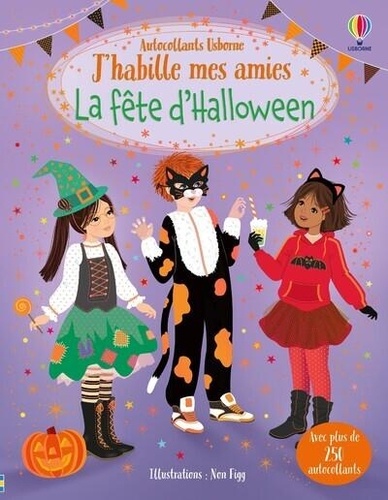 J'habille mes amies : La fête d'Halloween. Avec plus de 25 autocollants