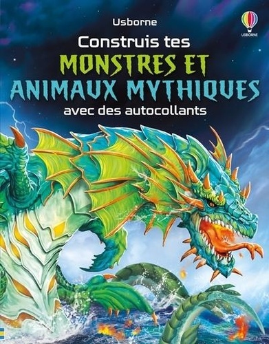 Construis tes monstres et animaux mythiques avec des autocollants. Volume combiné