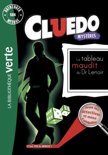 Aventures sur mesure - Cluedo Tome 8 : Le tableau maudit du Dr Lenoir