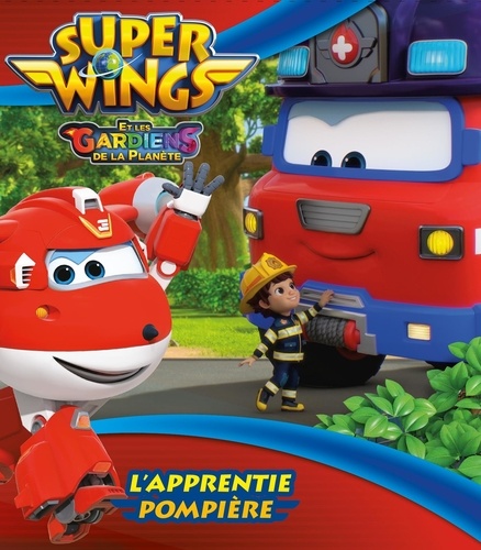 Super Wings et les Gardiens de la planète : L'apprentie pompière