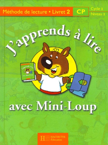 J'APPRENDS A LIRE AVEC MINI-LOUP CP. Livret 2