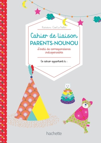 Carnet de liaison parents-nounou. L'outil de correspondance indispensable