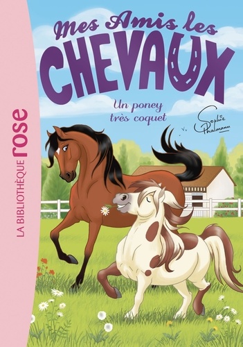 Mes amis les chevaux Tome 26 : Un poney très coquet