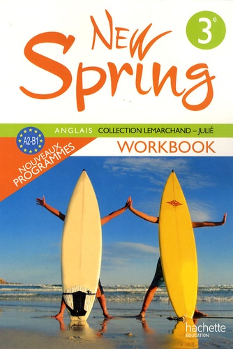 Anglais 3e LV1 New Spring. Workbook, A2-B1, Edition 2009