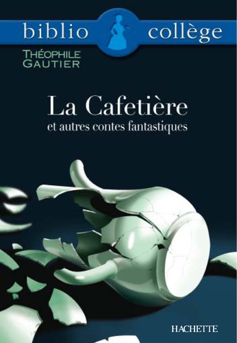 La Cafetière et autres contes fantastiques