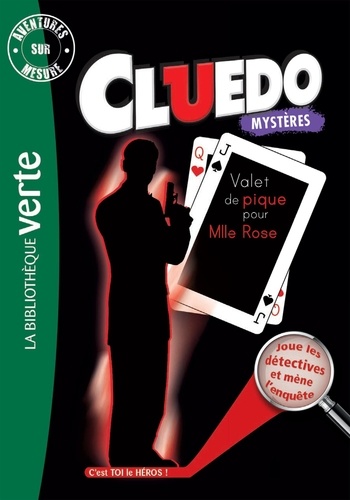 Aventures sur mesure - Cluedo Tome 10 : Valet de pique pour Mlle Rose