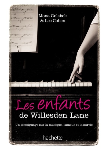 Les enfants de Willesden Lane. Au-delà de l'histoire du Kinderstransport, un témoignage sur la musique, l'amour et la survie