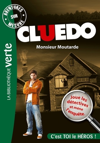 Aventures sur mesure - Cluedo Tome 1 : Monsieur Moutarde