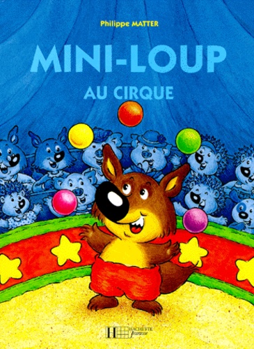 Mini-Loup : Mini-Loup au cirque