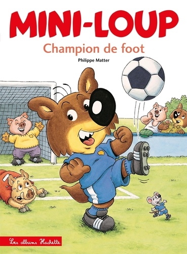 Mini-Loup : Champion de foot