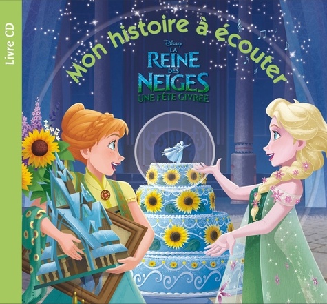 La Reine des Neiges : Une fête givrée