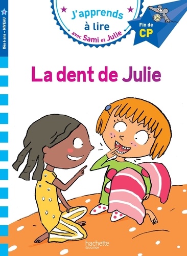 J'apprends à lire avec Sami et Julie : La dent de Julie. Fin de CP, niveau 3