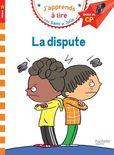 J'apprends à lire avec Sami et Julie : La dispute. Début de CP, niveau 1