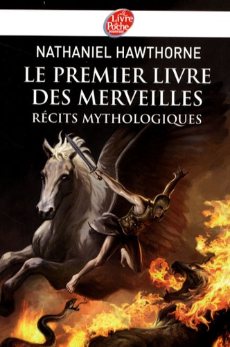 Le premier livre des merveilles. Récits mythologiques