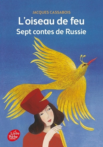 L'oiseau de feu. Sept contes de Russie