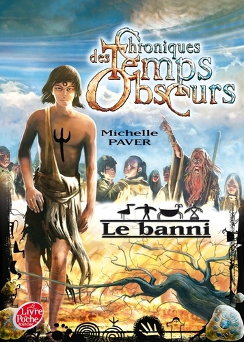 Chroniques des Temps Obscurs Tome 4 : Le banni