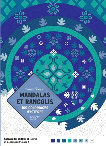 Mandalas et rangolis. 100 coloriages mystères