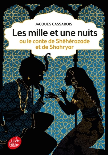 Les mille et une nuits. Ou le conte de Shéhérazade et de Shahryar