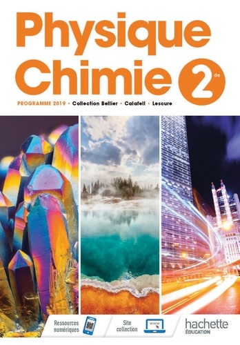 Physique-Chimie 2de. Livre de l'élève, Edition 2019