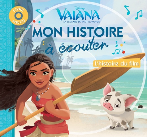 Vaiana, la légende du bout du monde. L'histoire du film, avec 1 CD audio