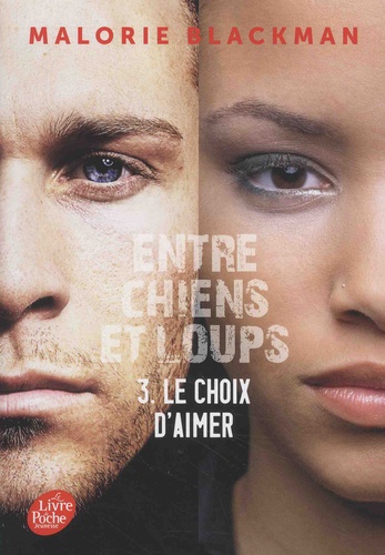 Entre chiens et loups Tome 3 : Le choix d'aimer