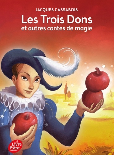 Les trois dons et autres contes de magie