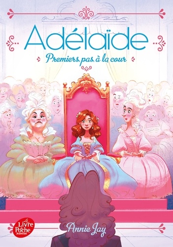 Adélaïde Tome 3 : Premiers pas à la cours