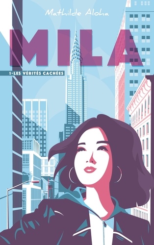 Mila Tome 1 : Les vérités cachées