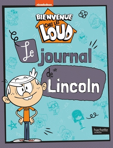 Bienvenue chez les Loud : Le journal de Lincoln