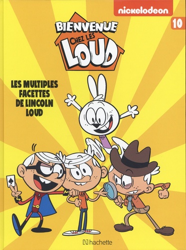 Bienvenue chez les Loud Tome 10 : Les multiples facettes de Lincoln Loud