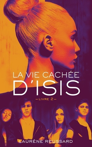 La vie cachée d'Isis Tome 2