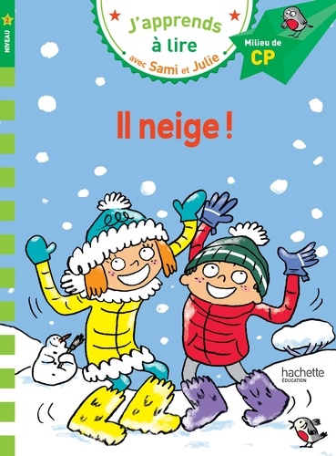 J'apprends à lire avec Sami et Julie : Il neige. Milieu de CP, niveau 2