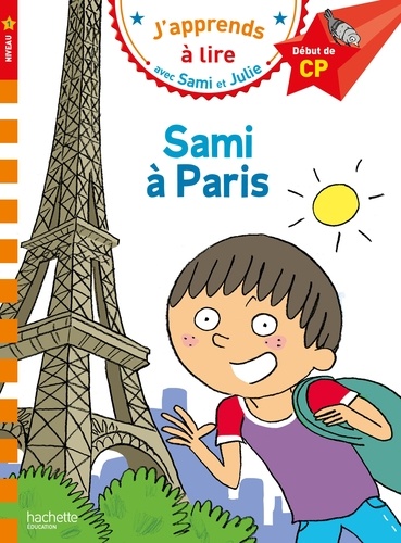 J'apprends à lire avec Sami et Julie : Sami à Paris. Début de CP, niveau 1