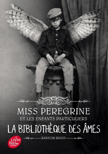 Miss Peregrine et les enfants particuliers Tome 3 : La bibliothèque des âmes