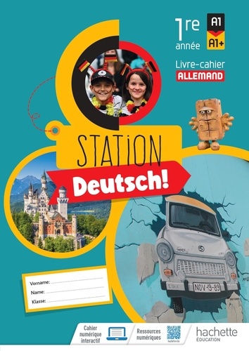 Allemand 1re année A1<A1+ Station Deutsch! Livre-cahier, Edition 2023