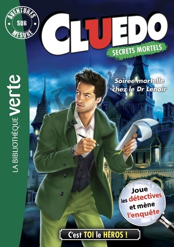 Aventures sur mesure - Cluedo Tome 15 : Soirée mortelle chez le Dr Lenoir