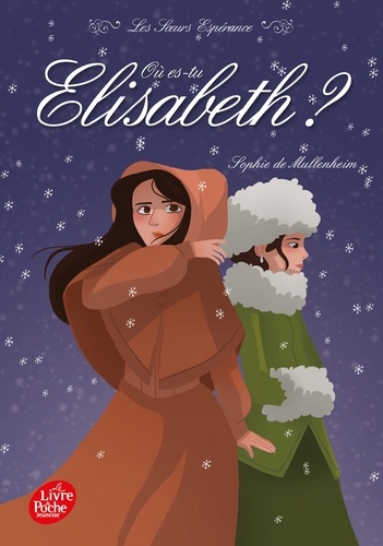 Les Soeurs Espérance Tome 2 : Où es-tu Elisabeth ?