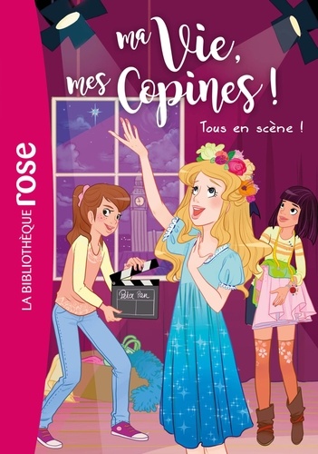 Ma Vie, mes Copines ! Tome 9 : Tous en scène !