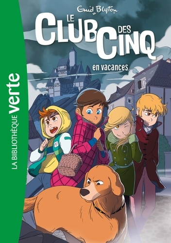 Le Club des Cinq Tome 4 : Le Club des Cinq en vacances