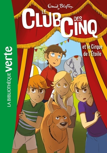 Le Club des Cinq Tome 6 : Le club des cinq et le cirque de l'étoile