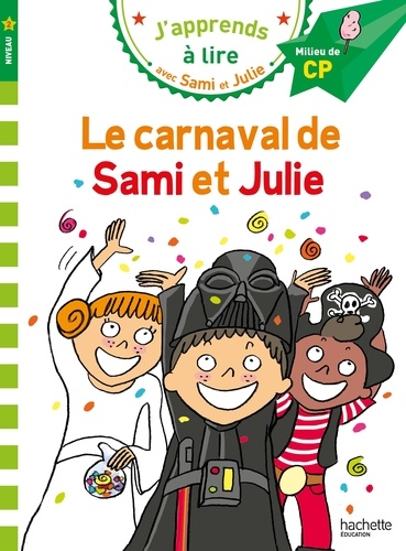 J'apprends à lire avec Sami et Julie : Le carnaval de Sami et Julie. Milieu de CP, niveau 2