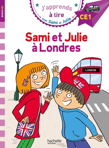 J'apprends à lire avec Sami et Julie : Sami et Julie à Londres. Niveau CE1