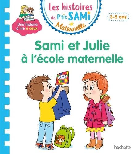 Sami et Julie maternelle : Sami et Julie à l'école maternelle