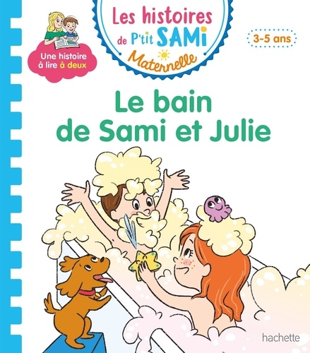 Sami et Julie maternelle : Le bain de Sami et Julie