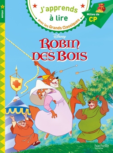 Robin des Bois. Milieu de CP, niveau 2