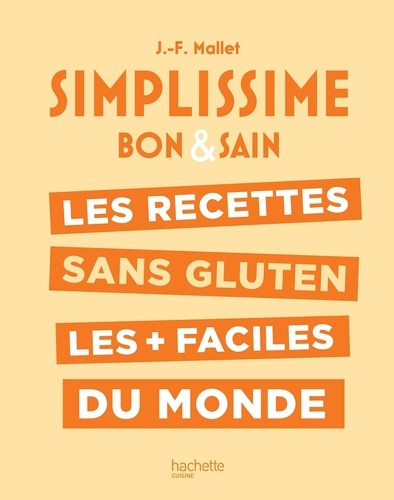 Simplissime bon & sain. Les recettes sans gluten les + faciles du monde